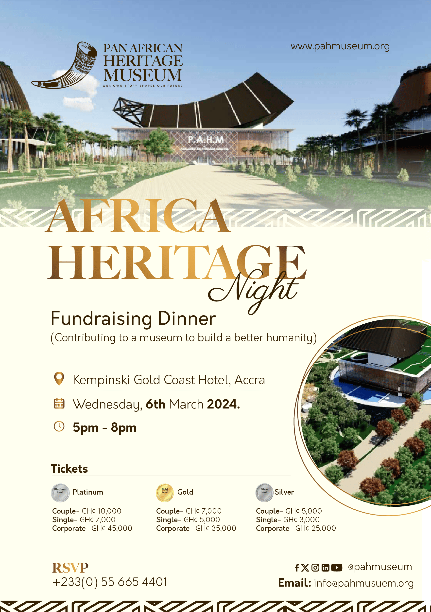 The Executive Council of the Pan African Heritage Museum (PAHM) is hosting a history-making Fundraising Dinner at the imposing Kempinski Gold Coast Hotel on Ghana’s Independence Day, Wednesday 6th March 2024. Themed “the Africa Heritage Night – Making a Contribution towards a Better Humanity”, the event is organized to raise more funds for the construction of the $50m Pan African Heritage Museum on Heritage Hills, Pomadze, near Winneba Roundabout. The Night will feature South Africa’s Princess of Africa Yvonne Chaka Chaka and Ghana’s Rap Doctor Okyeame Kwame, accompanied by the Ghana National Dance Theatre. The Pan African Heritage Museum, conceived as the first of its kind in the world, seeks to exhibit the history, arts, culture, achievements and ideals of the pan African world from the ancient to the present. The Dinner, to be held under the patronage of the eminent Council of Elders of the Museum, is expected to attract corporate Africa, Patrons of the arts, Embassies of the pan African world, and individuals. The Museum designer, James Nnedu-George of Nigeria, Dr. Babacar MBow of Senegal and Sandra Appiah, CEO of Face2Face Africa will be present. Partners: The event is expected to attract Corporate Africa, Patrons of the Arts, Embassies of the Pan African World, and individuals like; Sandra Appiah, CEO of Face2Face Africa, Dr. Babacar MBow of Senegal, and James Nnedu-George of Nigeria – The Museum Designer. ⁠Performers : Okyeame Kwame, Yvonne Chaka Chaka, Ghana National Dance Company. Duration: 3 hours